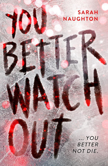 You Better Watch Out: You better not die! An explosive new thriller, perfect for TikTok