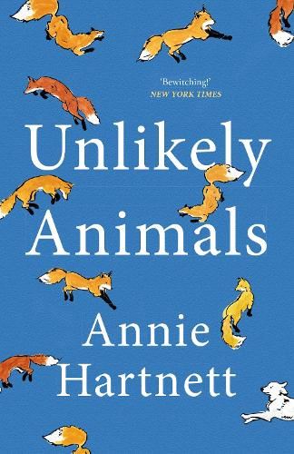 Unlikely Animals: A funny, heart-warming and moving read