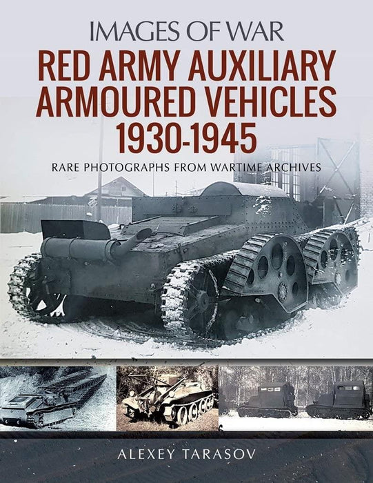 Red Army Auxiliary Armoured   Vehicles, 1930 - 1945