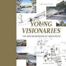 Young Visionaries: The New Generation of Architects