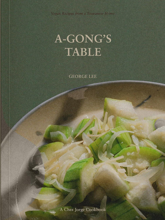 A-Gong'S Table: Vegan Recipes