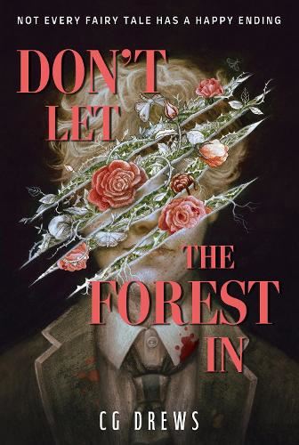Don't Let The Forest In: A dangerously addictive queer YA horror and dark romance