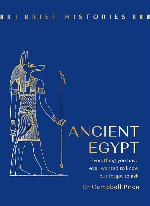 Brief Histories: Ancient Egypt: The perfect stocking filler for history buffs