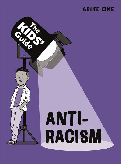 Anti-Racism (The Kids' Guide)