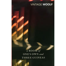 Vintage Woolf: A Room Of One's Own & Three Guineas