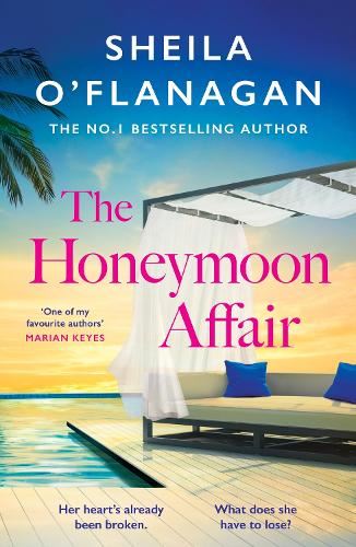 The Honeymoon Affair: Don't miss the gripping and romantic new contemporary novel from No. 1 bestselling author Sheila O'Flanagan!