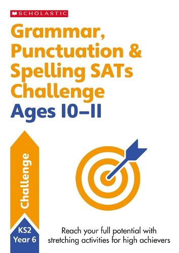Grammar, Punctuation and Spelling Workbook (Year 6) (SATs Challenge)