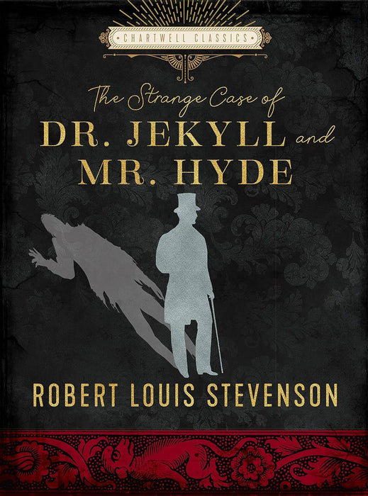 The Strange Case of Dr. Jekyll and Mr. Hyde: Robert Louis Stevenson (Chartwell Classics)