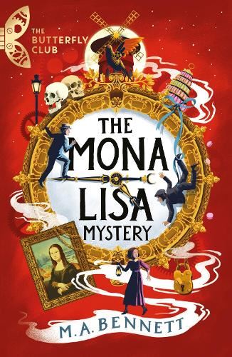 The Mona Lisa Mystery: Book 3 - A time-travelling adventure around Paris and Florence (The Butterfly Club)