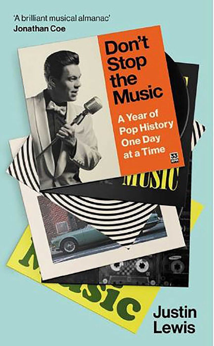 Don't Stop the Music: A Year of Pop History, One Day at a Time - from 1894 to the present