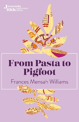 From Pasta to Pigfoot (10th Anniversary Edition)