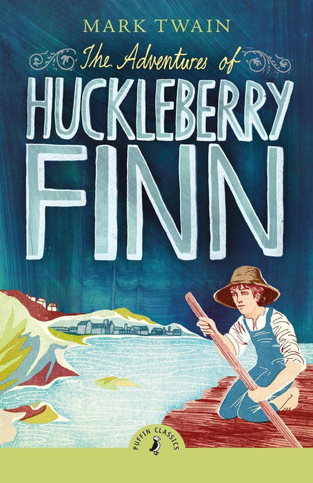 Puffin Classics: Adventures of Huckleberry Finn
