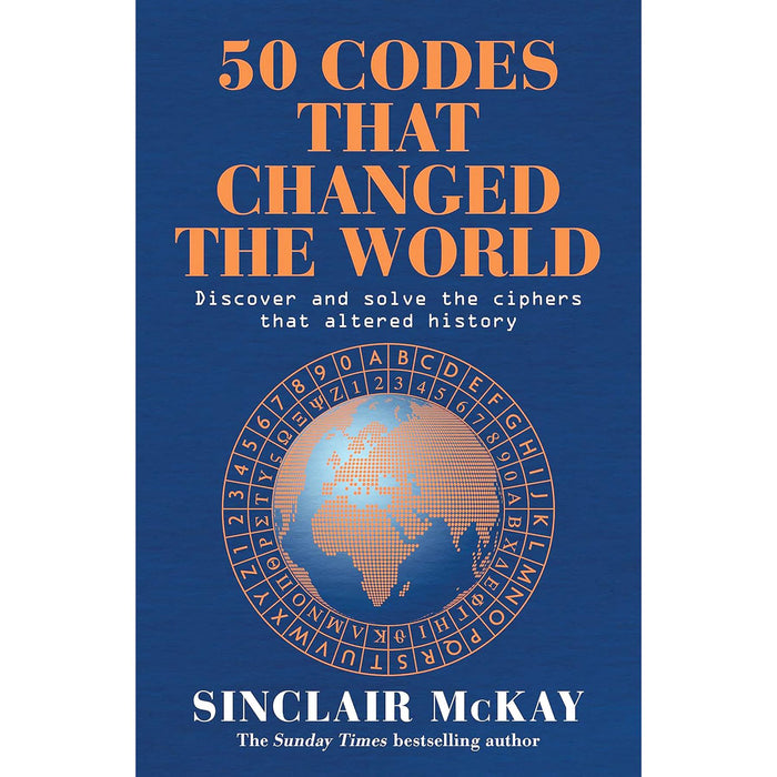 Sinclair McKay Two-Book Collection: 50 Codes That Changed the World & Secret Britain – Fascinating Histories of Ciphers, Espionage, and WWII’s Hidden Battlegrounds