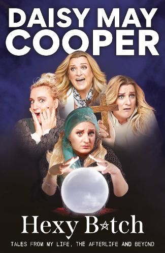 Hexy Bitch: Tales from My Life, the Afterlife, and Beyond