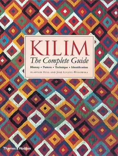 Kilim: The Complete Guide: History ? Pattern ? Technique ? Identification