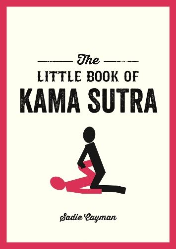 The Little Book of Kama Sutra: The Perfect Gift for Valentine's Day