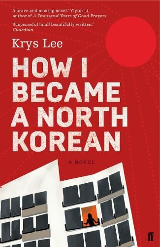 How I Became a North Korean: Krys Lee