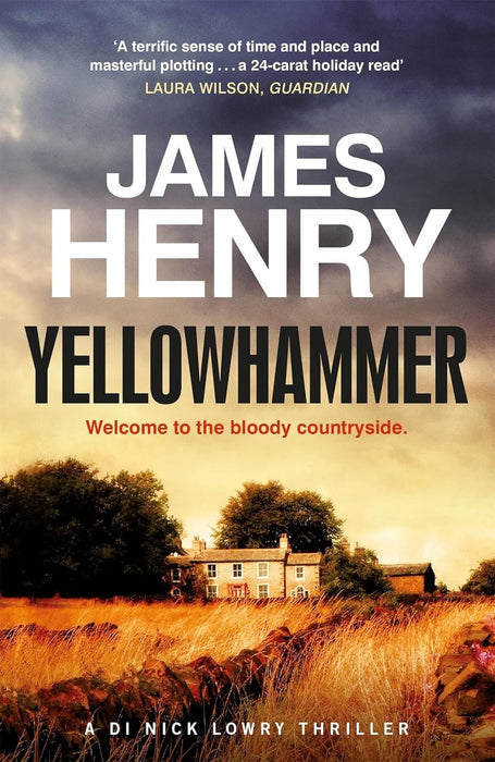 Yellowhammer: The gripping second murder mystery in the DI Nicholas Lowry series (DI Nick Lowry Thrillers)