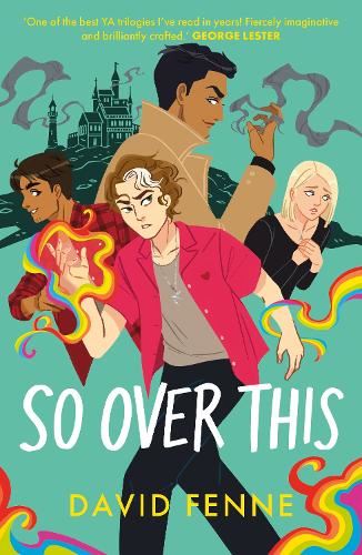 So Over This: The electric finale to the queer YA trilogy (The Overemotional Series)