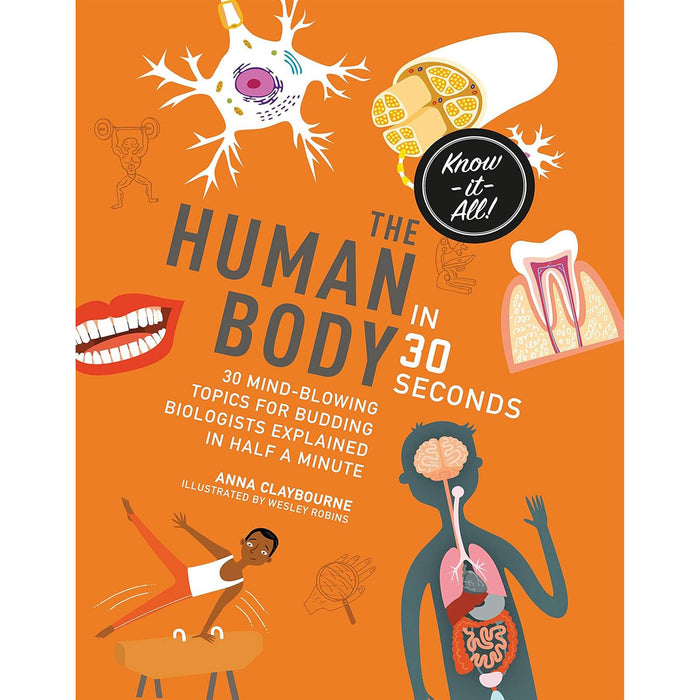 Kids 30 Second Science Collection: Quick and Fascinating Facts on the Human Body, Math, Inventions, and Dinosaurs to Inspire Young Explorers
