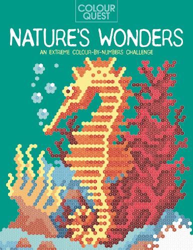 Colour Quest®: Nature’s Wonders: An Extreme Colour-by-Numbers Challenge