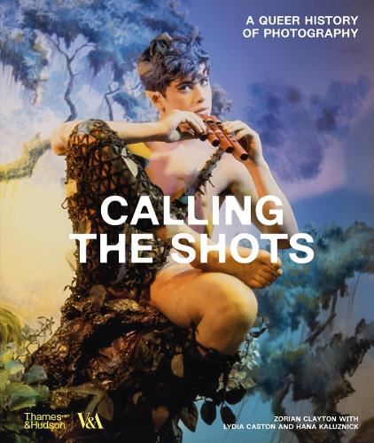 Calling the Shots (Victoria and Albert Museum): A Queer History of Photography (V&a Museum)