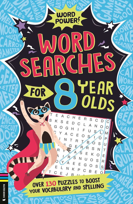 Wordsearches for 8 Year Olds: Over 130 Puzzles to Boost Your Vocabulary and Spelling (Word Power!)