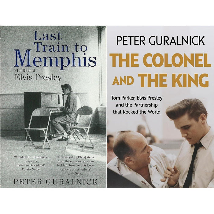 Elvis Presley Biography Collection by Peter Guralnick: Last Train to Memphis & The Colonel and the King