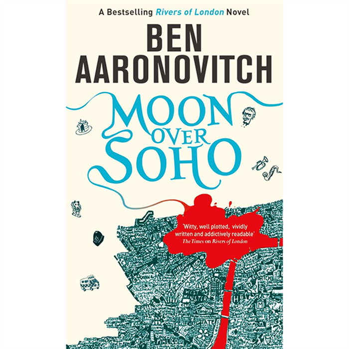 The Rivers of London Series by Ben Aaronovitch: The Magic Beneath London’s Streets in Rivers of London, Moon Over Soho, and Whispers Under Ground