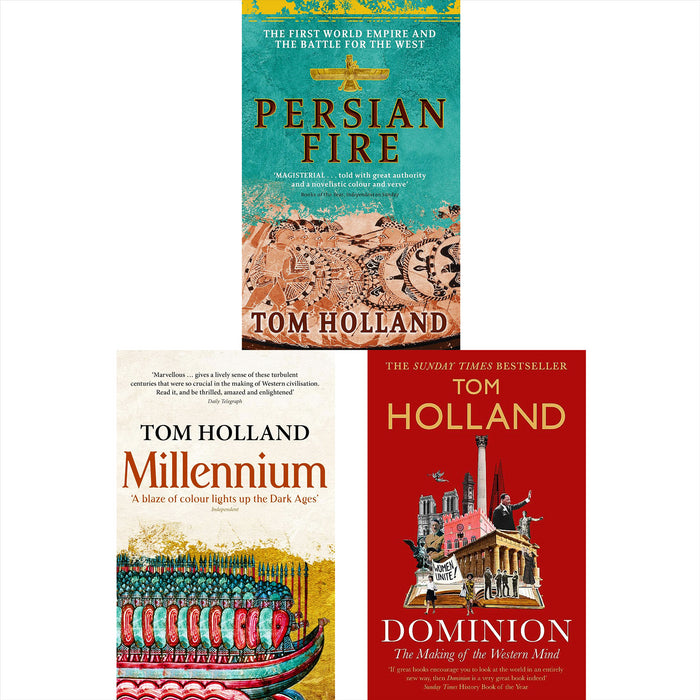 Tom Holland History Collection: Includes Millennium, Dominion, and Persian Fire – A Journey Through the Transformations of Europe, Christianity, and Ancient Civilizations