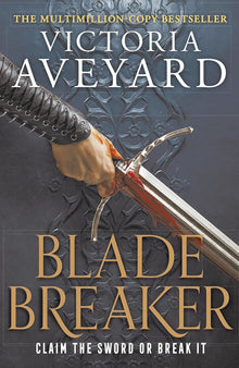 Blade Breaker: The second YA fantasy adventure in the Sunday Times bestselling Realm Breaker series from the author of Red Queen
