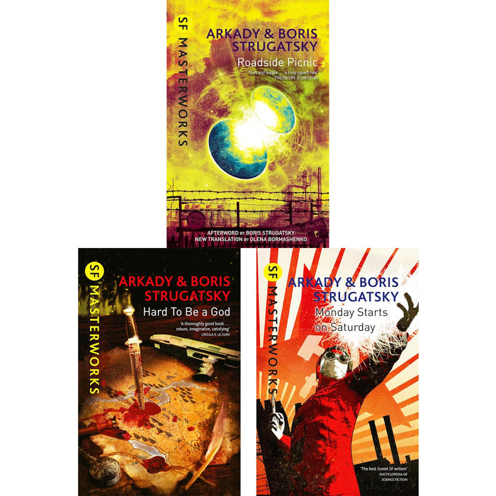 SF Masterworks Collection: Dystopian Exploration, Ethics & Surrealism by Arkady & Boris Strugatsky in Roadside Picnic, Hard To Be A God & Monday Starts on Saturday (3-Book Set)
