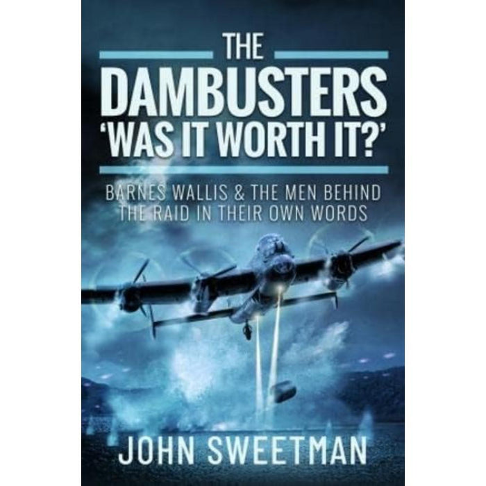 Dambusters - 'Was the Raid Worthwhile?'