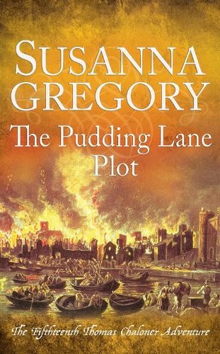 The Pudding Lane Plot: The Fifteenth Thomas Chaloner Adventure (Adventures of Thomas Chaloner)
