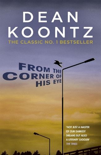 From the Corner of his Eye: A breath-taking thriller of mystical suspense and terror