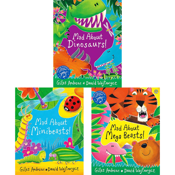 Mad About Dinosaurs!, Mad About Minibeasts! & Mad About Mega Beasts!: A Fun Collection of Rhyming Adventures by Giles Andreae & David Wojtowycz