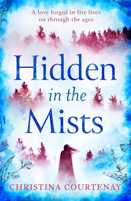 Hidden in the Mists: The sweepingly romantic, epic new dual-time novel from the author of ECHOES OF THE RUNES