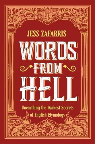 Words from Hell: Unearthing the Darkest Secrets of English Etymology