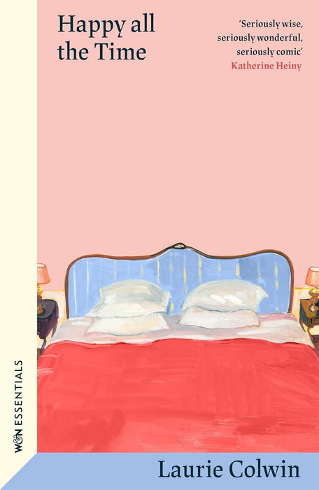 Happy All the Time: With an introduction by Katherine Heiny (W&N Essentials)