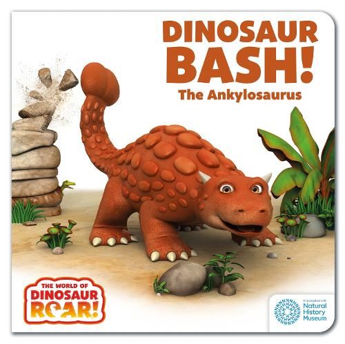 Dinosaur Bash! The Ankylosaurus: Book 11 (The World of Dinosaur Roar!)