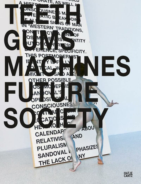 Lili Reynaud-Dewar: Teeth Gums Machines Future Society