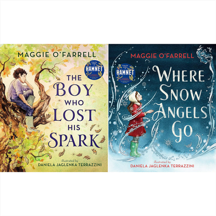 Where Snow Angels Go & The Boy Who Lost His Spark: A Collection of Heartwarming and Magical Tales for Children by Maggie O'Farrell