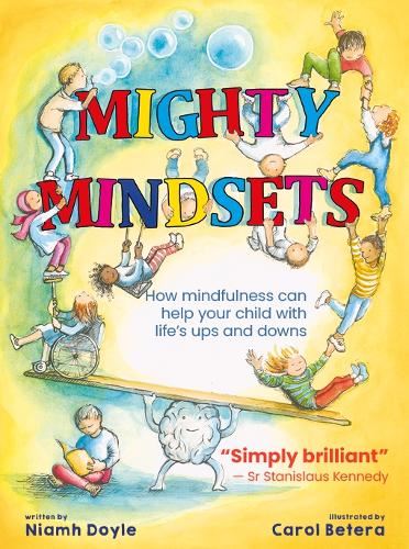 Mighty Mindsets: How mindfulness can help your child with life’s ups and downs