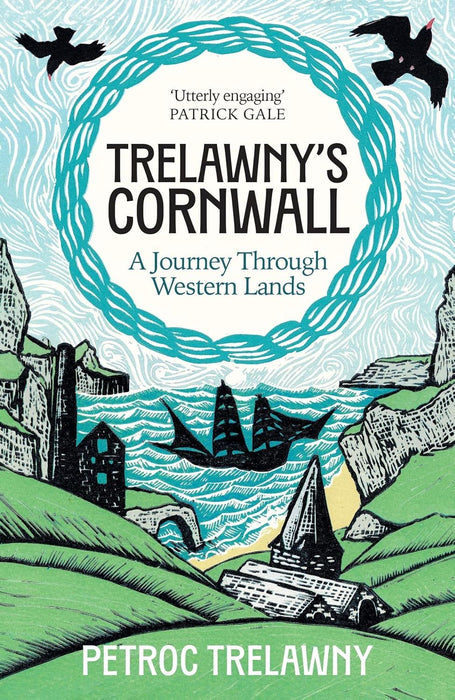 Trelawny's Cornwall: A Journey through Western Lands
