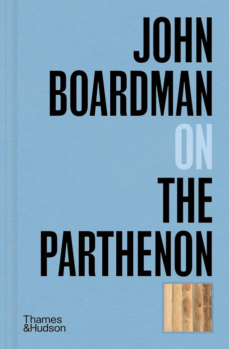 John Boardman on the Parthenon: 2 (Pocket Perspectives)