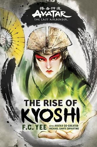Avatar, The Last Airbender: The Rise of Kyoshi (Chronicles of the Avatar Book 1): Volume 1