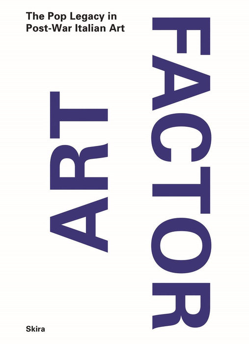 Art Factor: The Pop Legacy in Post-War Italian Art