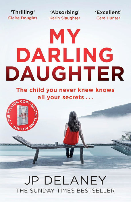 My Darling Daughter: the addictive, twisty thriller from the author of THE GIRL BEFORE