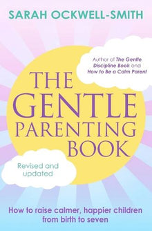 The Gentle Parenting Book (updated & revised)