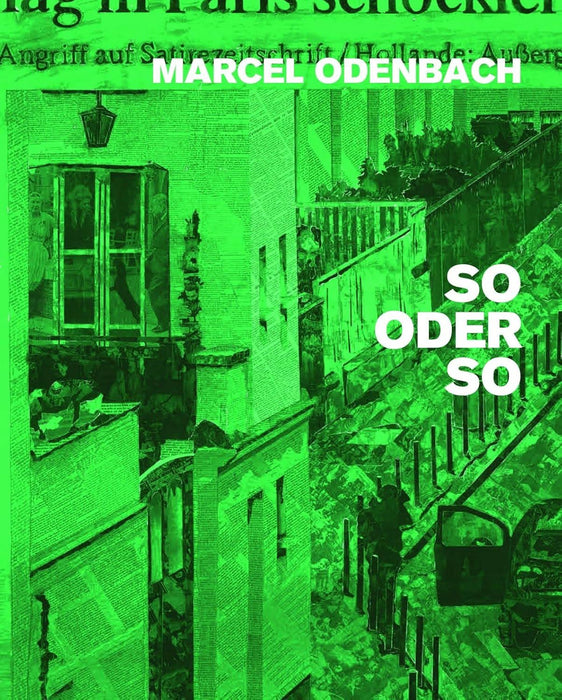 Marcel Odenbach (Bilingual edition): So Oder So